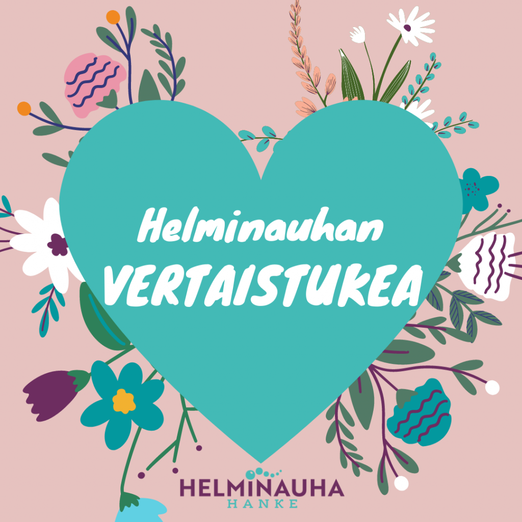 taustalla kukkia kaaressa. kaaren sisällä teksti Helminauhan vertaistukea