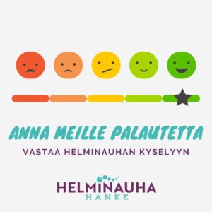Punaisesta vihreään skaalatuvat hymynaamat ja samalla tavalla skaalautuva viiva hymynaamojen alla. Teksti: Anna meille palautetta, vastaa Helminauhan kyselyyn. Helminauha-hankkeen logi, turkoosin helmet peräkkäin.