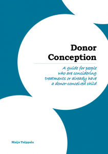 Donor conception - A guide gor thode who are considering treatments or already have a donor-conceived child