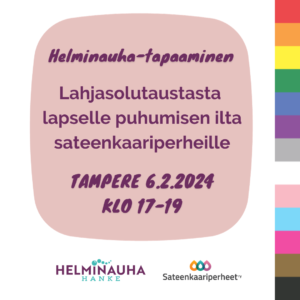 Valkoisella taustalla violetti teksti: Helminauha-tapaaminen. Lahjasolutaustasta lapselle puhumisen ilta sateenkaariperheille. Tampere 6.2. klo 17-19.